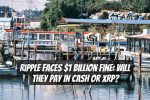 Ripple Faces $1 Billion Fine: Will They Pay in Cash or XRP?