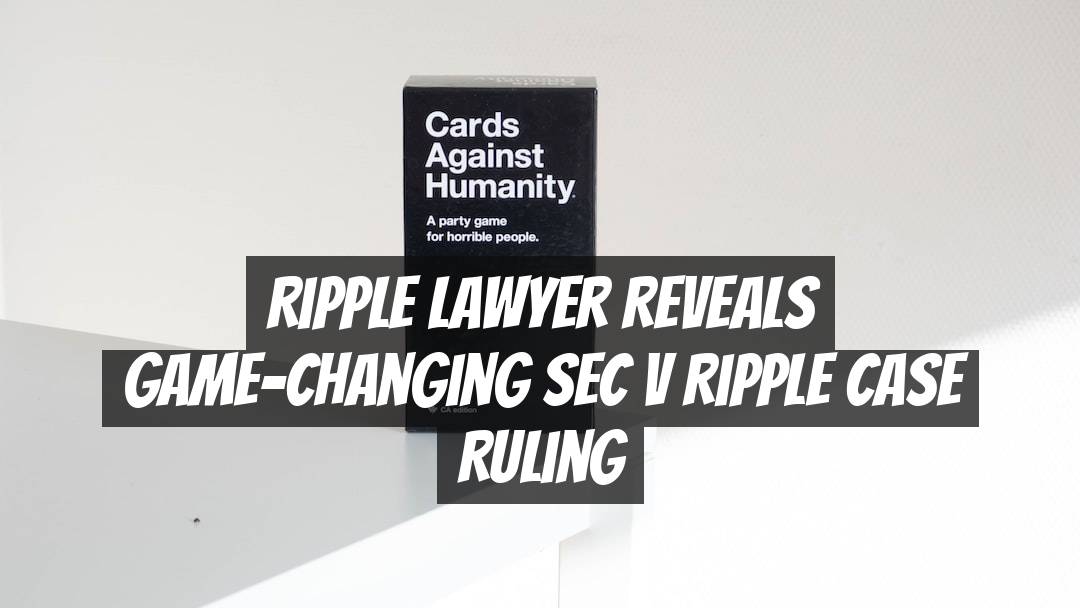 Ripple Lawyer Reveals Game-Changing SEC v Ripple Case Ruling