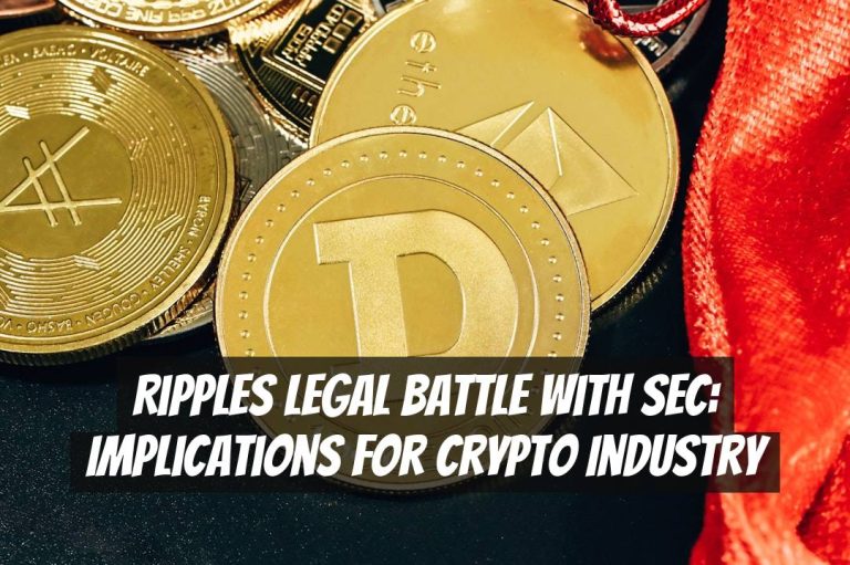 Ripples Legal Battle with SEC: Implications for Crypto Industry