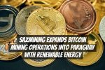 Sazmining Expands Bitcoin Mining Operations into Paraguay with Renewable Energy