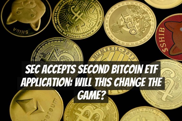 SEC Accepts Second Bitcoin ETF Application: Will This Change the Game?