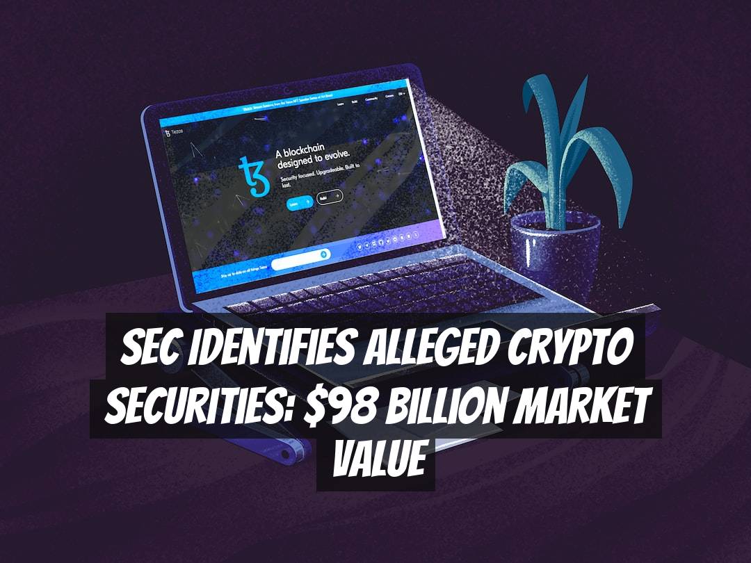 SEC Identifies Alleged Crypto Securities: $98 Billion Market Value