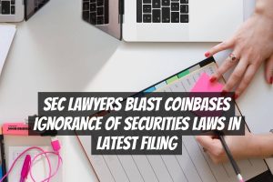 SEC Lawyers Blast Coinbases Ignorance of Securities Laws in Latest Filing
