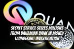 Secret Service Seizes Millions from Bahamian Bank in Money Laundering Investigation