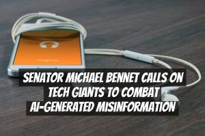 Senator Michael Bennet Calls on Tech Giants to Combat AI-Generated Misinformation