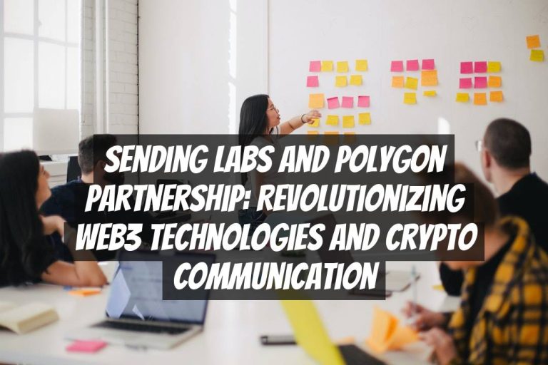 Sending Labs and Polygon Partnership: Revolutionizing Web3 Technologies and Crypto Communication
