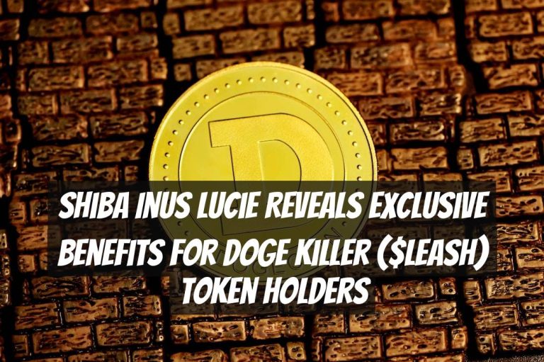 Shiba Inus Lucie Reveals Exclusive Benefits for Doge Killer ($LEASH) Token Holders