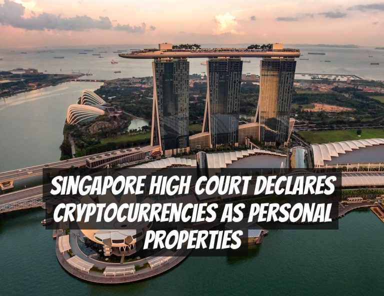 Singapore High Court Declares Cryptocurrencies as Personal Properties