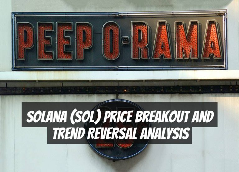 Solana (SOL) Price Breakout and Trend Reversal Analysis