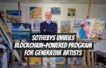 Sothebys Unveils Blockchain-Powered Program for Generative Artists