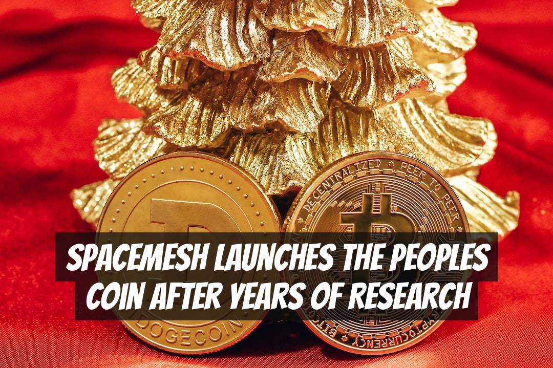 Spacemesh Launches The Peoples Coin After Years of Research