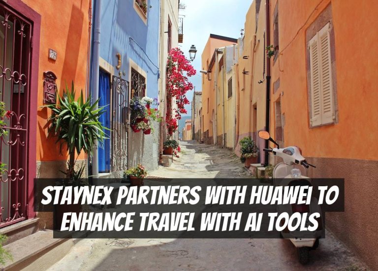 Staynex Partners with Huawei to Enhance Travel with AI Tools