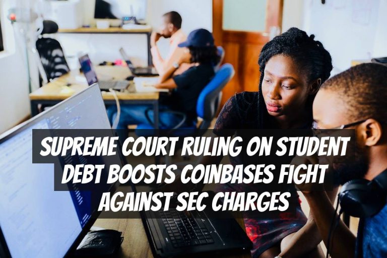 Supreme Court Ruling on Student Debt Boosts Coinbases Fight Against SEC Charges