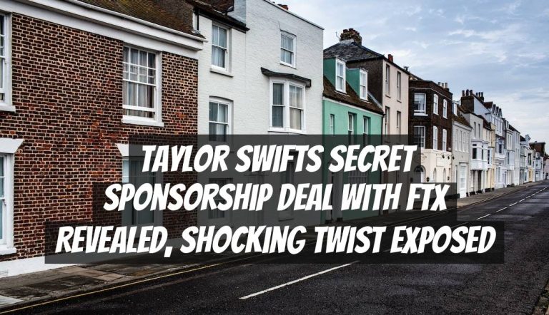 Taylor Swifts Secret Sponsorship Deal with FTX Revealed, Shocking Twist Exposed