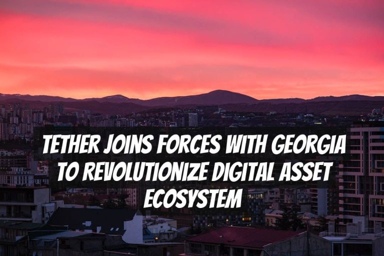 Tether joins forces with Georgia to revolutionize digital asset ecosystem