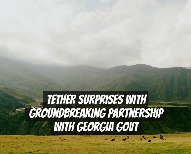Tether Surprises with Groundbreaking Partnership with Georgia Govt