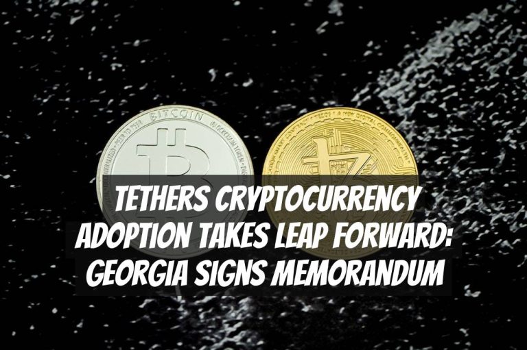 Tethers Cryptocurrency Adoption Takes Leap Forward: Georgia Signs Memorandum