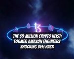 The $9 Million Crypto Heist: Former Amazon Engineers Shocking DeFi Hack
