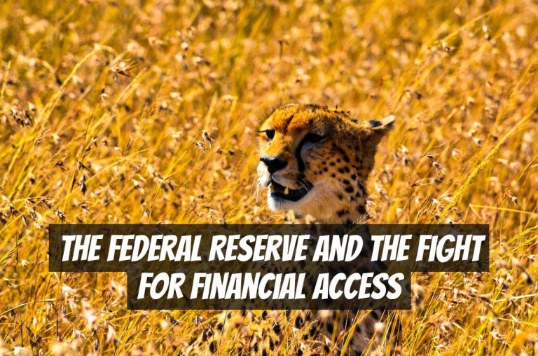 The Federal Reserve and the Fight for Financial Access