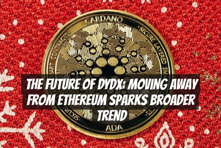 The Future of dYdX: Moving Away from Ethereum Sparks Broader Trend