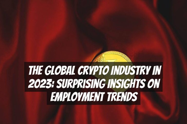 The Global Crypto Industry in 2023: Surprising Insights on Employment Trends