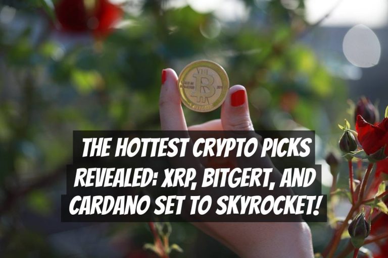 The Hottest Crypto Picks Revealed: XRP, Bitgert, and Cardano Set to Skyrocket!