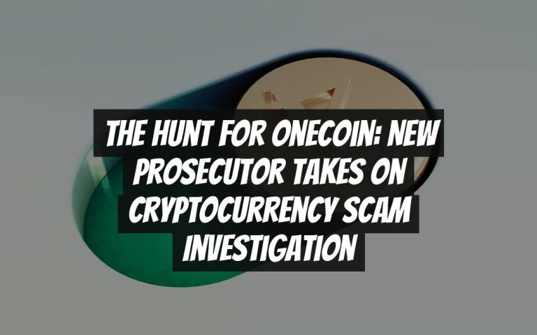 The Hunt for Onecoin: New Prosecutor Takes on Cryptocurrency Scam Investigation
