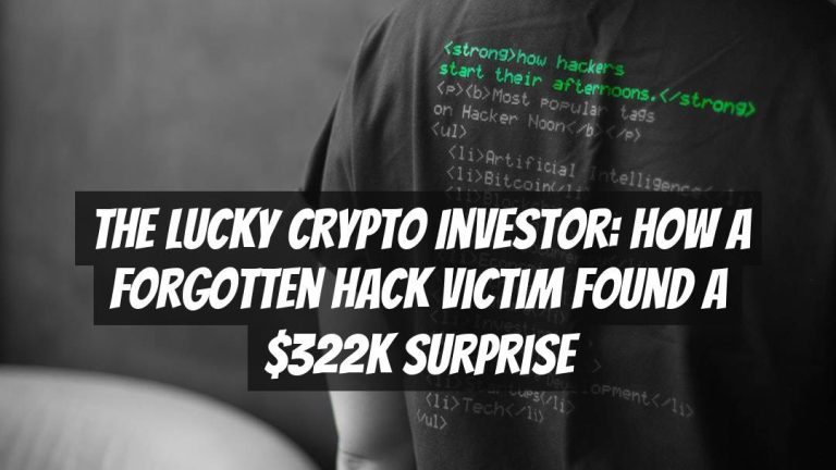 The Lucky Crypto Investor: How a Forgotten Hack Victim Found a $322k Surprise