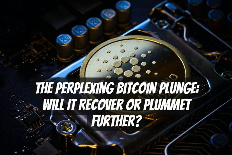 The Perplexing Bitcoin Plunge: Will It Recover or Plummet Further?