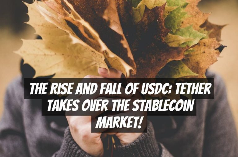 The Rise and Fall of USDC: Tether Takes Over the Stablecoin Market!