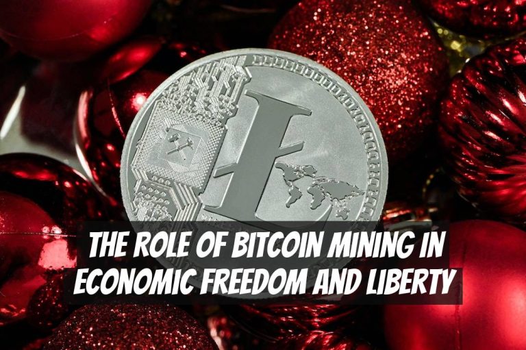 The Role of Bitcoin Mining in Economic Freedom and Liberty
