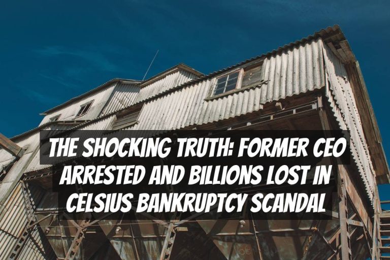 The Shocking Truth: Former CEO Arrested and Billions Lost in Celsius Bankruptcy Scandal