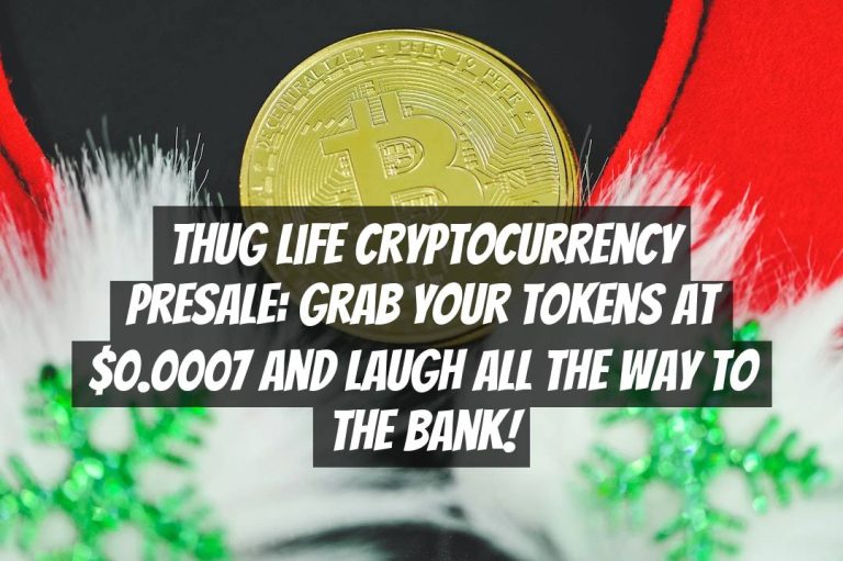 Thug Life Cryptocurrency Presale: Grab Your Tokens at $0.0007 and Laugh All the Way to the Bank!