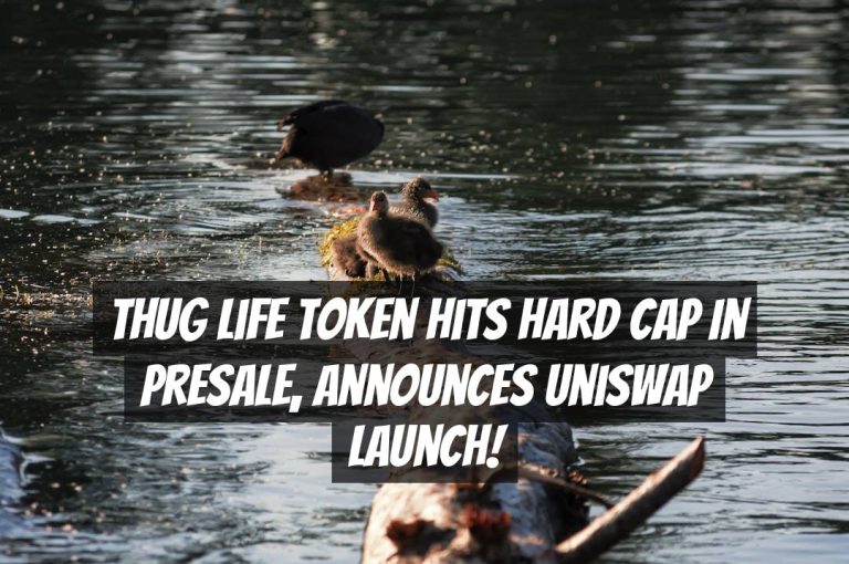 Thug Life Token Hits Hard Cap in Presale, Announces Uniswap Launch!