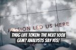 Thug Life Token: The Next 100X Gem? Analysts Say Yes!