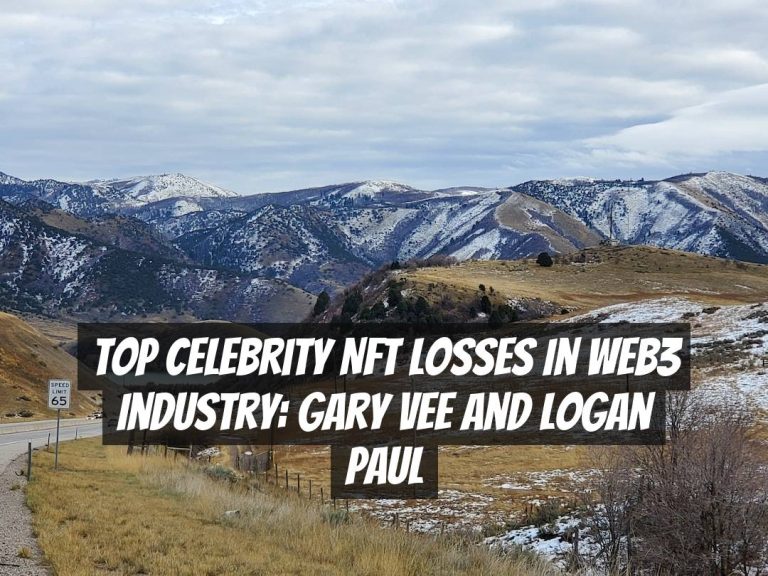 Top Celebrity NFT Losses in Web3 Industry: Gary Vee and Logan Paul