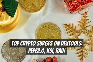 Top Crypto Surges on DEXTools: PEPE2.0, KSI, RAIN