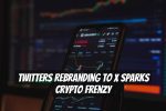Twitters Rebranding to X Sparks Crypto Frenzy
