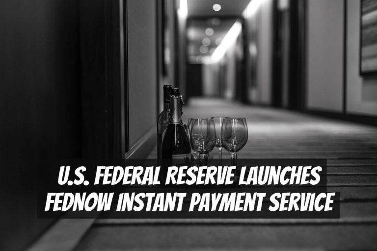 U.S. Federal Reserve Launches FedNow Instant Payment Service