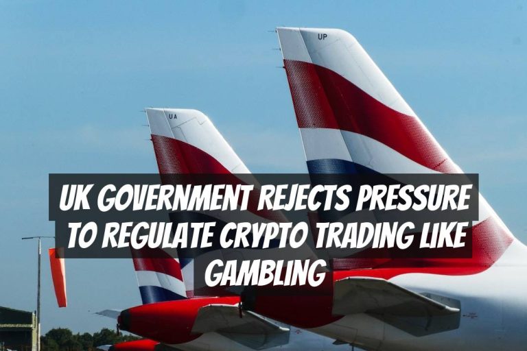 UK Government Rejects Pressure to Regulate Crypto Trading Like Gambling