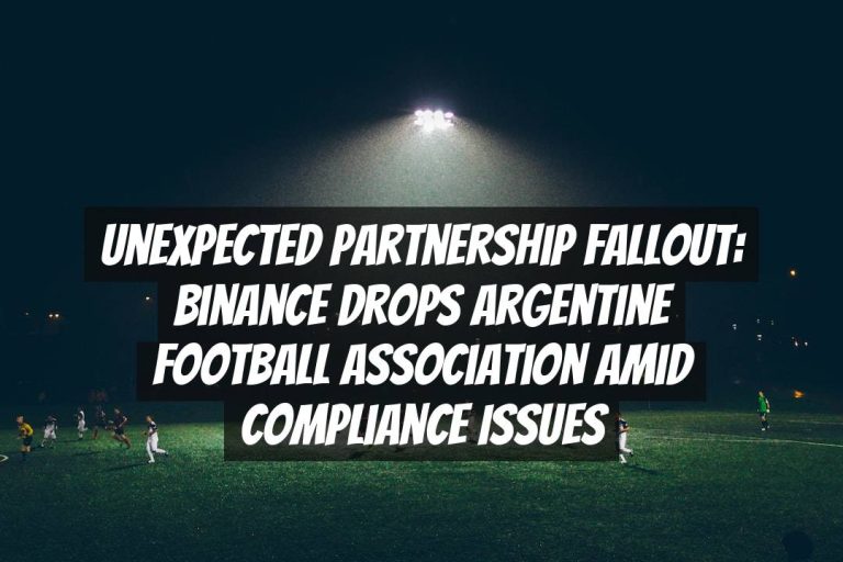 Unexpected Partnership Fallout: Binance Drops Argentine Football Association Amid Compliance Issues