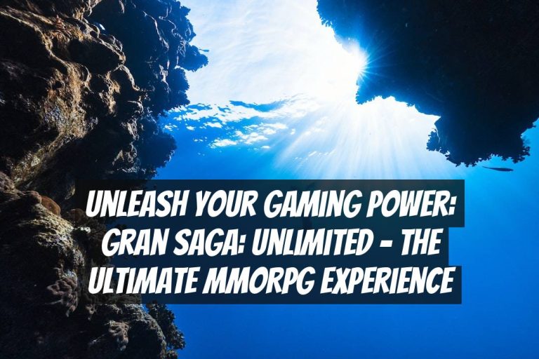 Unleash Your Gaming Power: Gran Saga: Unlimited – The Ultimate MMORPG Experience