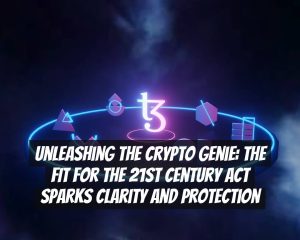 Unleashing the Crypto Genie: The FIT for the 21st Century Act Sparks Clarity and Protection