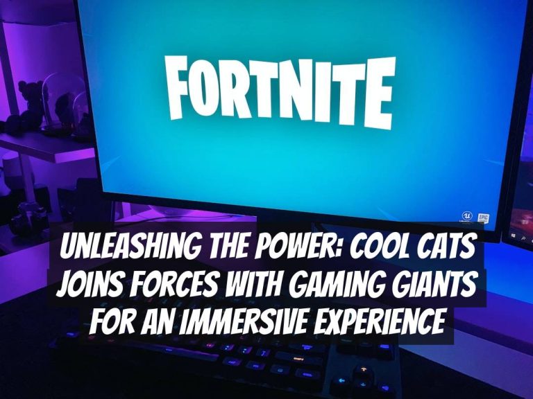 Unleashing the Power: Cool Cats Joins Forces with Gaming Giants for an Immersive Experience