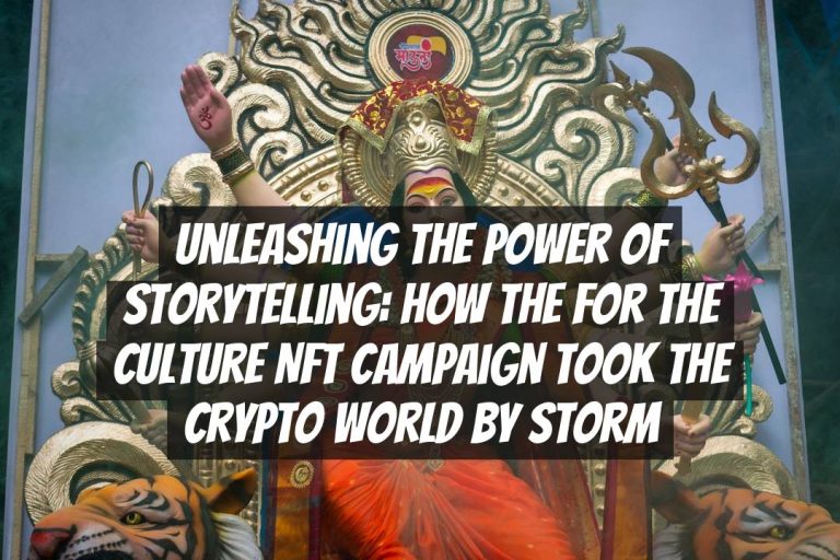 Unleashing the Power of Storytelling: How the For the Culture NFT Campaign Took the Crypto World by Storm