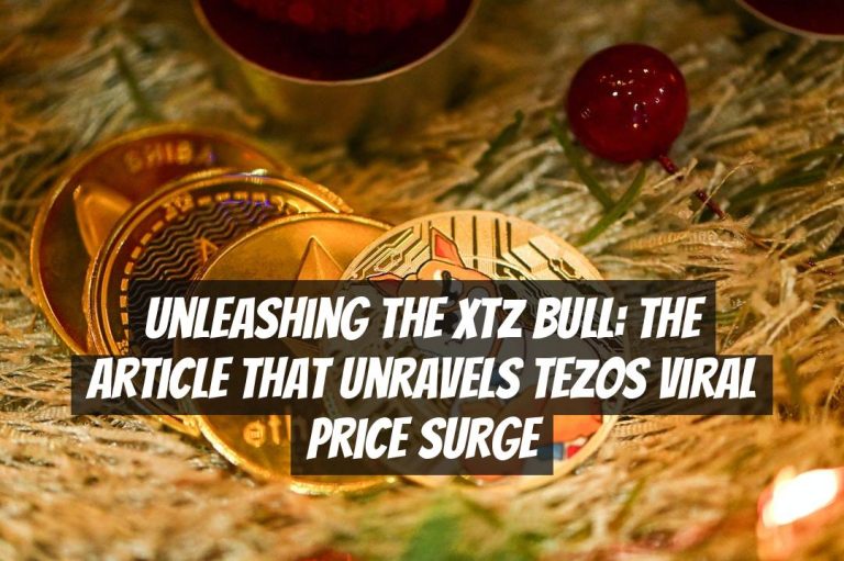 Unleashing the XTZ Bull: The Article that Unravels Tezos Viral Price Surge