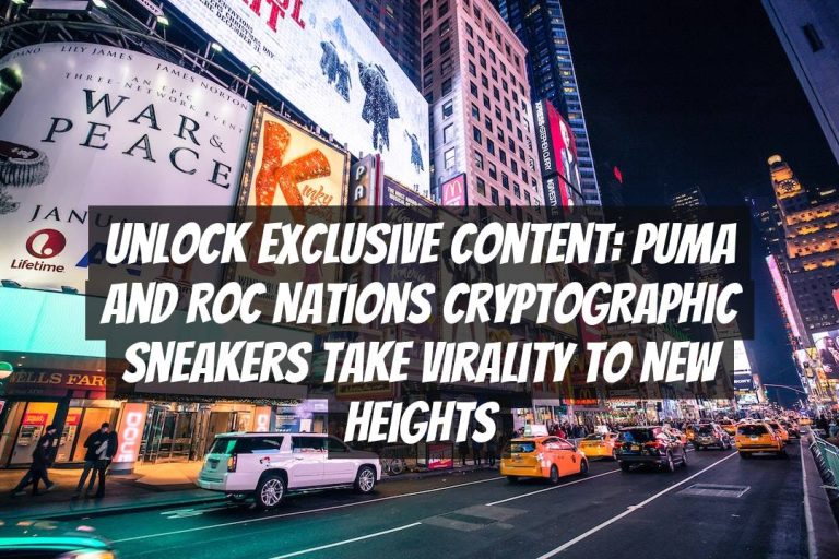 Unlock Exclusive Content: Puma and Roc Nations Cryptographic Sneakers Take Virality to New Heights