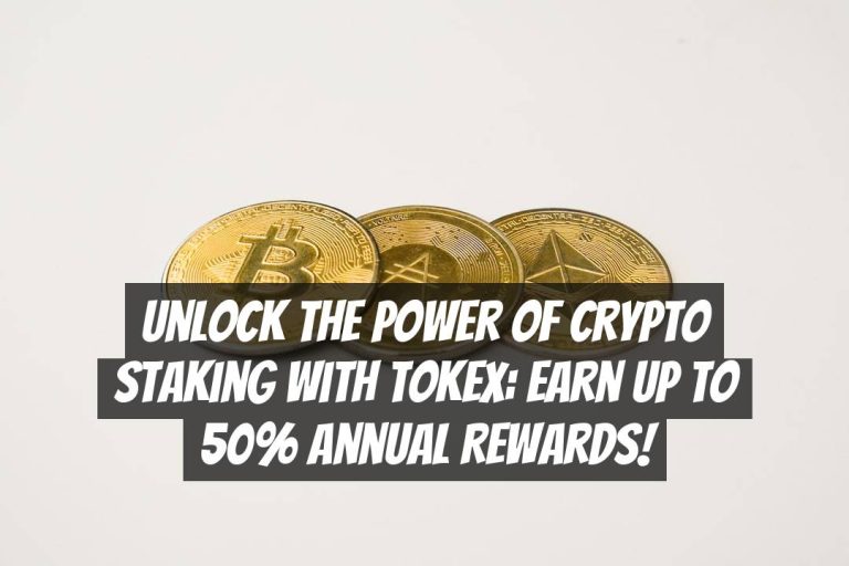 Unlock the Power of Crypto Staking with Tokex: Earn Up to 50% Annual Rewards!