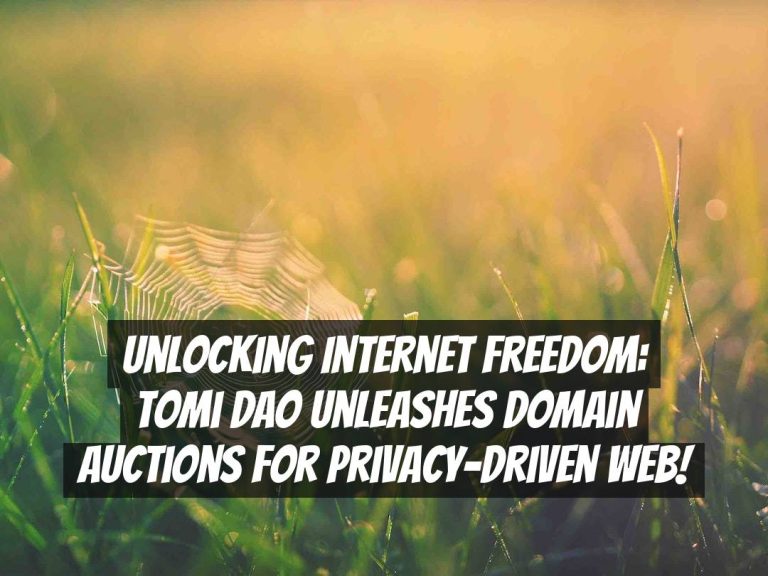 Unlocking Internet Freedom: tomi DAO Unleashes Domain Auctions for Privacy-Driven Web!