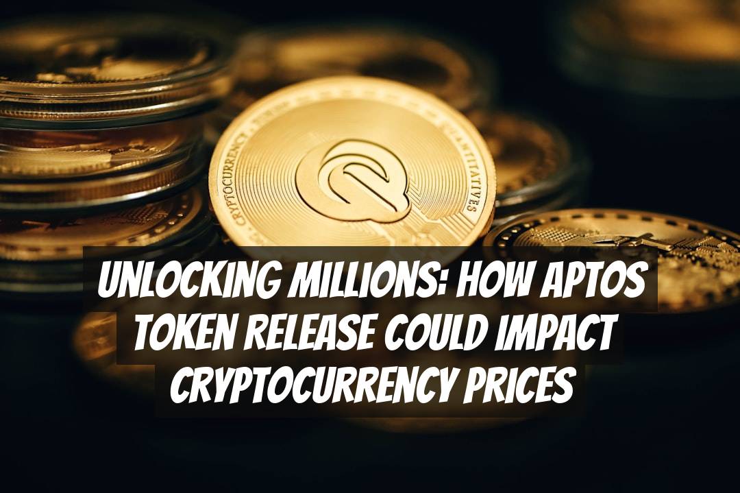 Unlocking Millions: How Aptos Token Release Could Impact Cryptocurrency Prices